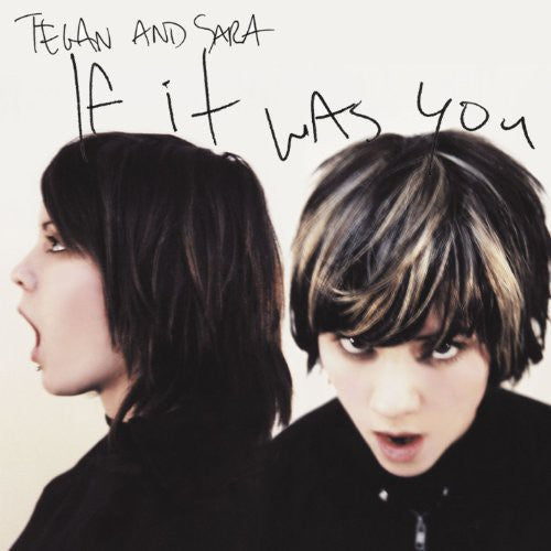 Tegan and Sara - If It Was You [LP] Vinyl Record