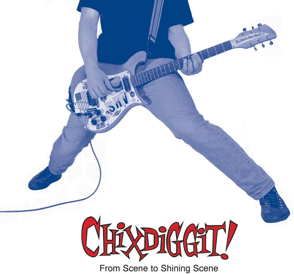 Chixdiggit! - From Scene To Shining Scene [Reissue] Vinyl Record