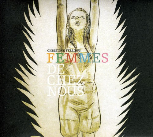 Christine Fellows - Femmes de Chez Nous [CD]