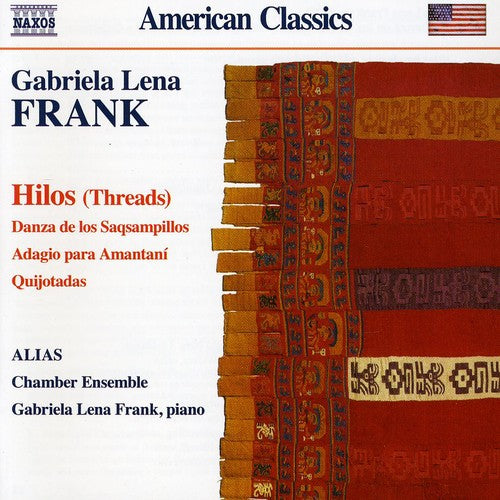 Gabriela Lena Frank - Hilos [CD]