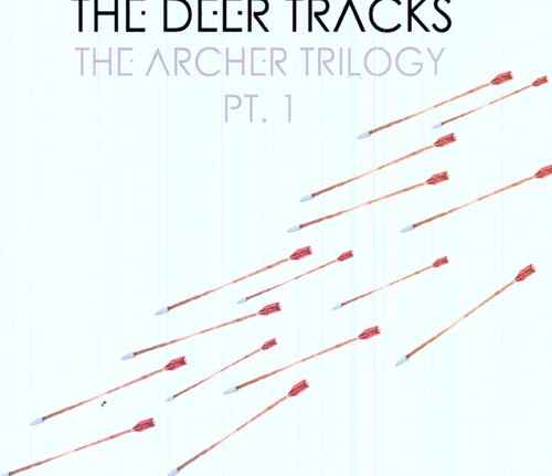 The Archer Trilogy [Pt. 1]