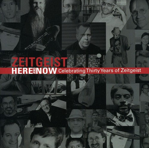 Zeitgeist New Music Ensemble - Here & Now: Celebrating 30 Years Zeitgeist / Various [2 CD]