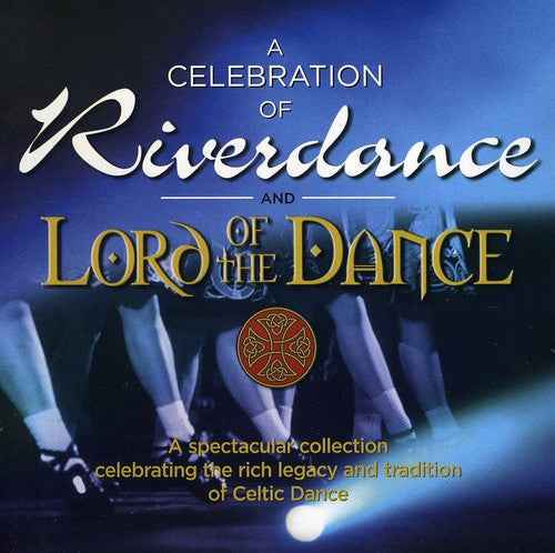 Celebration Of Riverdance/Lord Of The Dance [CD]