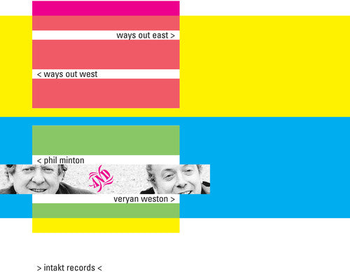 Phil Minton & Verya - Ways Out East Ways Out West [Import]