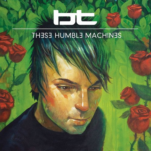 BT - These Humble Machines [CD]