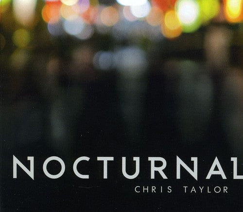 Chris Taylor - Nocturnal [CD]