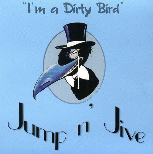 Jump N Jive - I'm a Dirty Bird Music CD