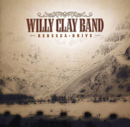 Willy Clay Band - Rebecca Drive [CD]