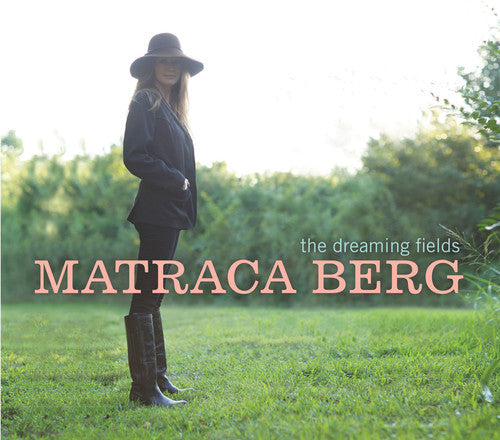 Matraca Berg - The Dreaming Field [CD]