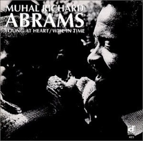 Muhal Richard Abrams - Young at Heart & Wise in Time [CD]