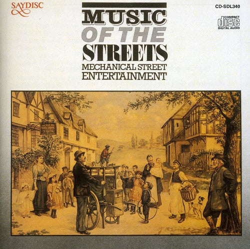 Mechanical Street Instruments - Music Of The Streets [CD]
