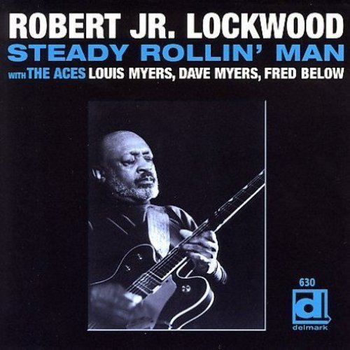Robert Lockwood Jr - Steady Rollin Man [CD]