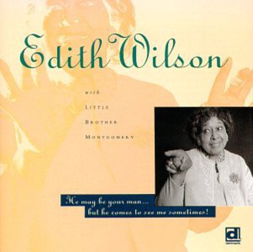 Edith Wilson - He May Be Your Man [CD]