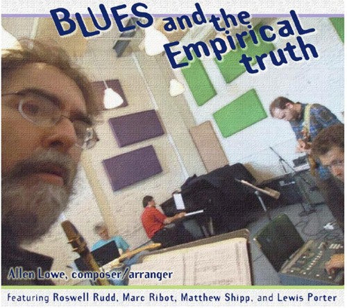 Allen Lowe - Blues and The Empirical Truth Music CD
