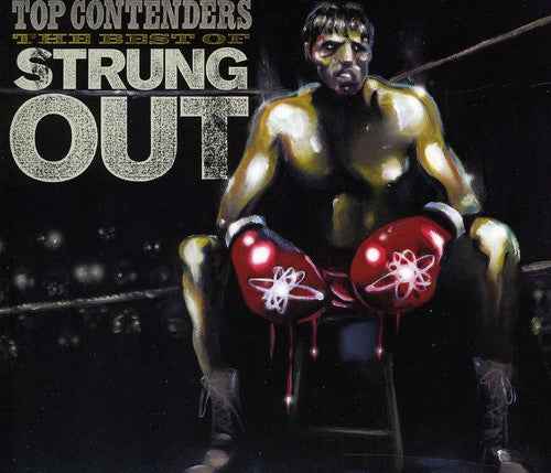 Top Contenders: The Best of Strung Out [CD]