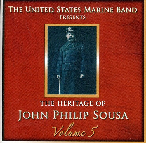 US Marine Band - Heritage of John Philip Sousa, Vol. 5 [2 CD]