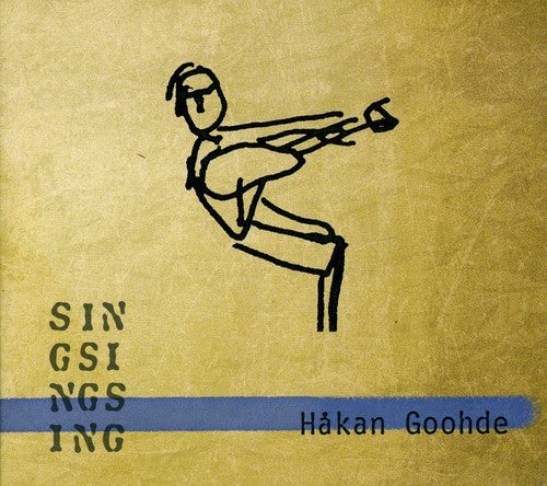Hakan Goohde Trio - Sin-Gsi-Ngs-Ing [CD]