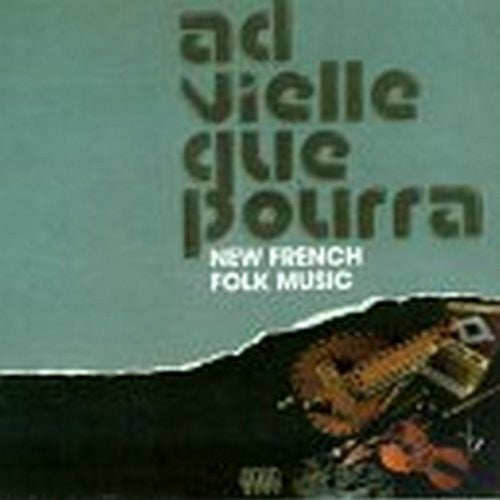 Ad Vielle Que Pourra - New French Folk Music Music CD