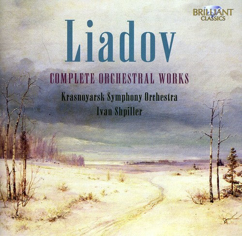 Anatoly Liadov - Complete Orchestral Works (Uk) [CD]