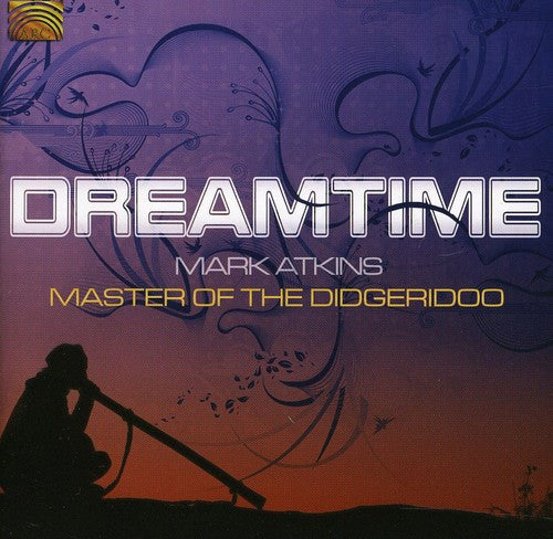 Mark Atkins - Dreamtime Music CD