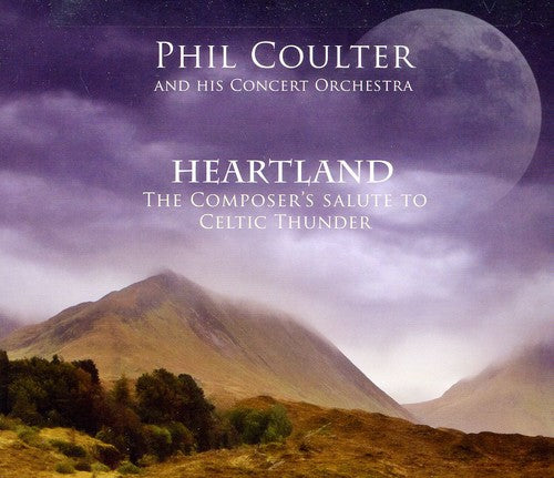 Phil Coulter - Heartland/The Composer's Salute To Celtic Thunder [CD]
