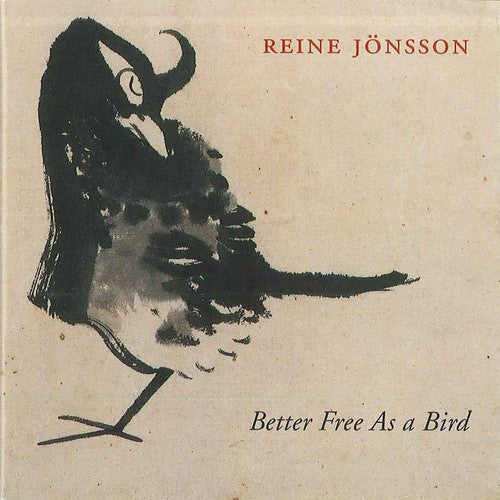 Reine Jönsson - Better Free As a Bird [CD]