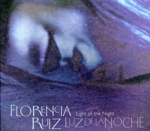 Florecia Ruiz - Light of the Night [CD]