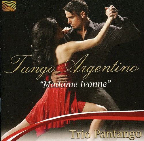 Trio Pantango - Tango Argentino: Madame Ivonne [CD]