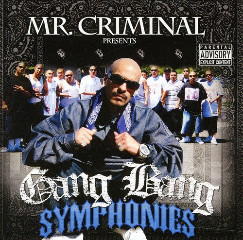 Mr Criminal Presents - Gang Bang Symphonies [CD]
