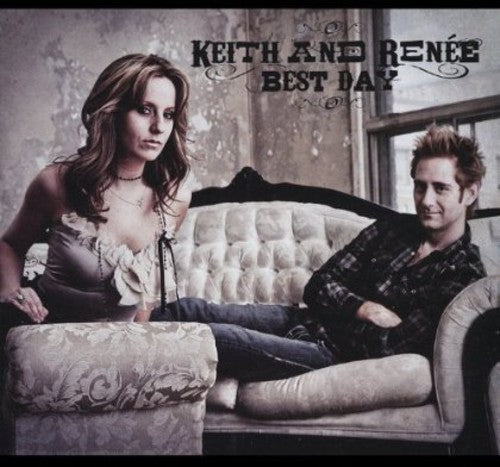 Keith & Renee - Best Day [CD]
