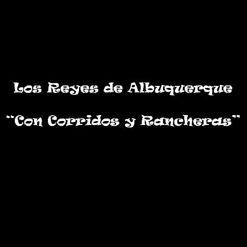 Los Reyes De Albuquerque - Con Corridos y Rancheras Music CD