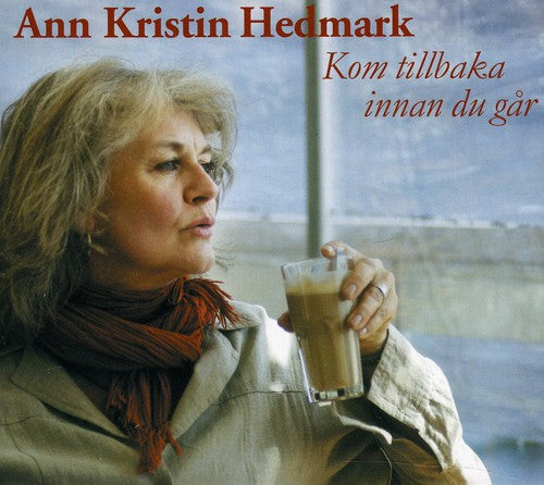 Ann-Kristin Hedmark - Kom Tillbaka Innan [CD]