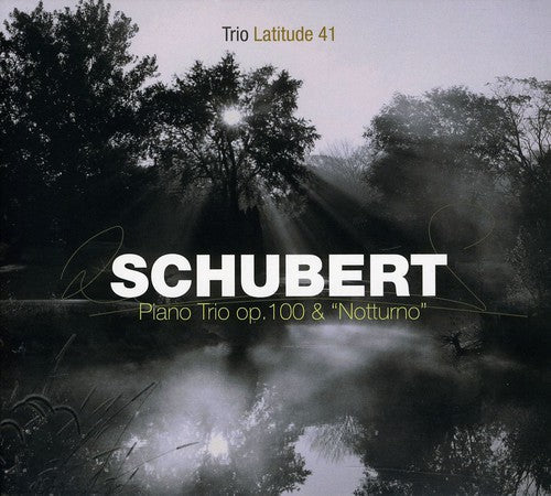 Trio Latitude 41 - Piano Trio Op100 & Notturno [CD]