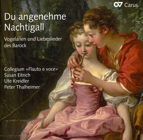 Collegium Flauto e Voce - Du Angenehme Nachtigall [CD]