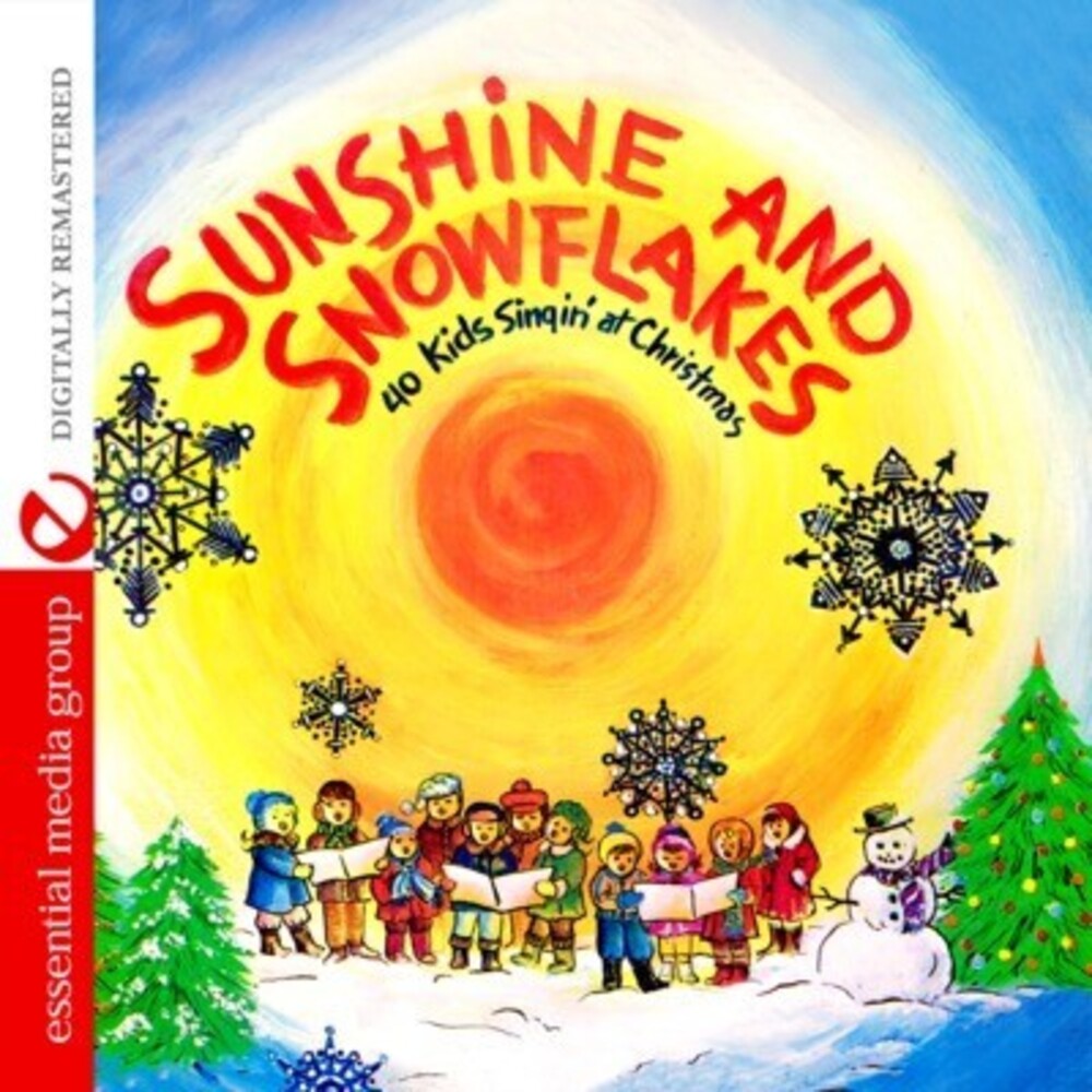 40 Kids Singin' At Christmas - Sunshine And Snowflakes [Remastered]
