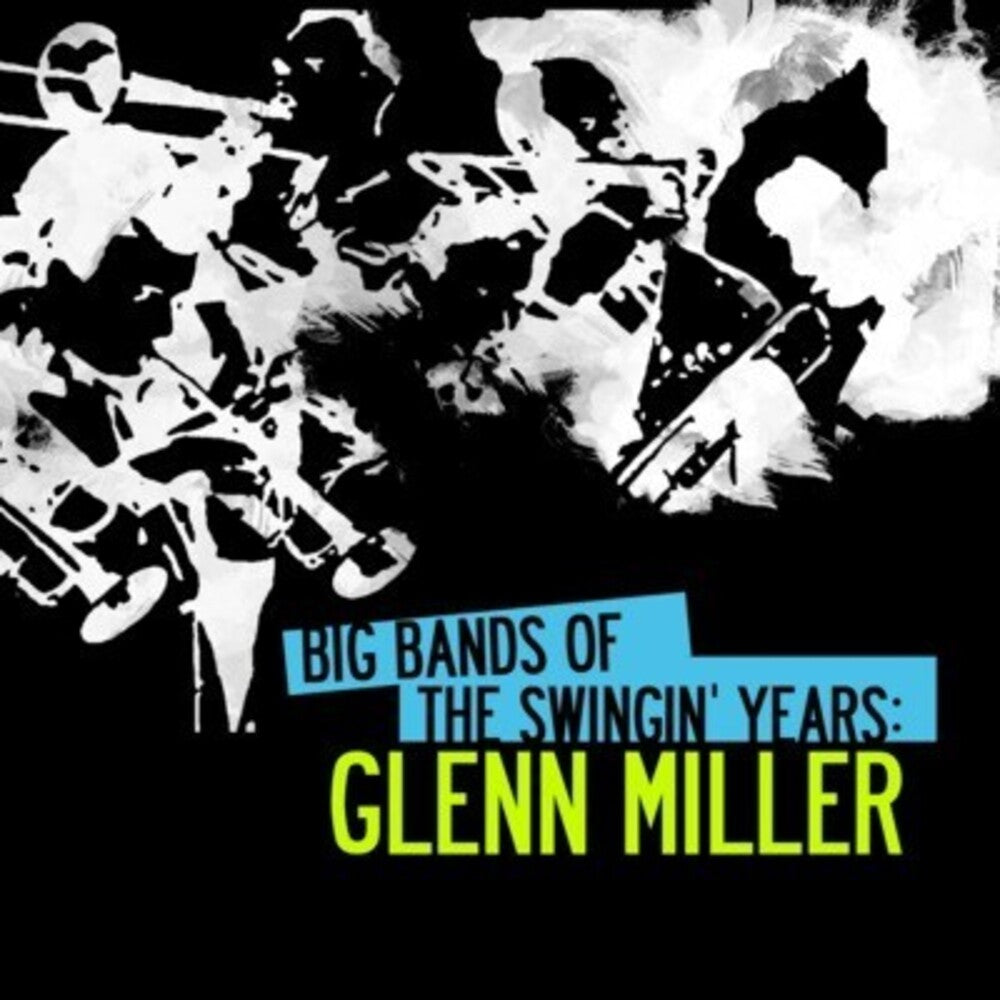 Glenn Miller - Big Bands Swingin Years: Glenn Miller [CD]