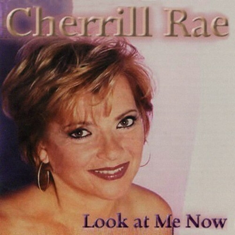 Cherrill Rae - Look at Me Now Music CD