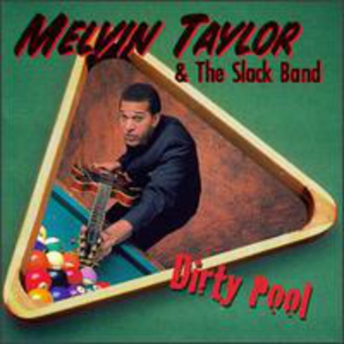 Melvin Taylor & The Slack Band - Dirty Pool [CD]