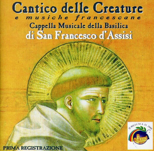 San Francesco Cappella Musicale - Cantico Delle Creature E Music [CD]