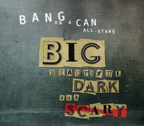 Brian Eno & Bang On A Can - Big Beautiful Dark & Scary [2 CD]