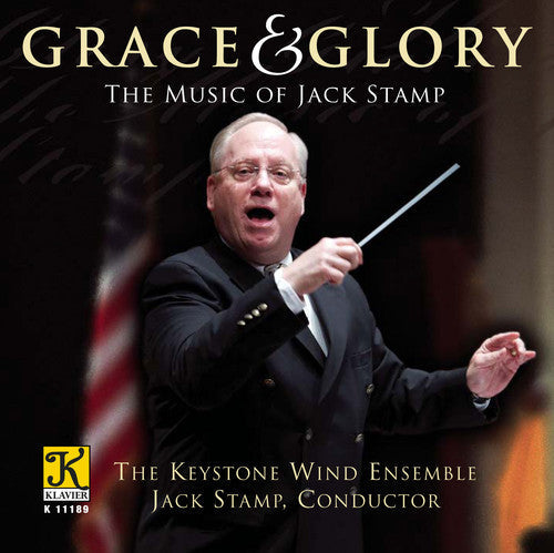 Keystone Wind Ensemble - Grace & Glory: Music of Jack Stamp [CD]
