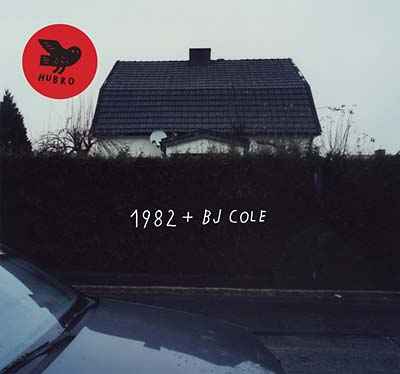 1982 + BJ Cole [CD]