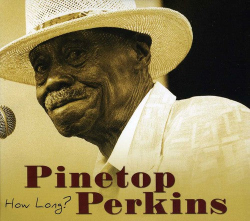 Pinetop Perkins - How Long? [CD]