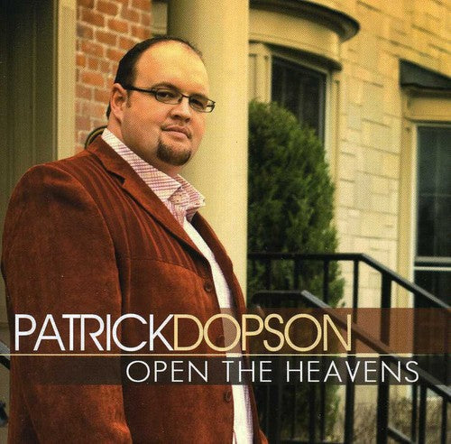 Patrick Dopson - Open the Heavens Music CD