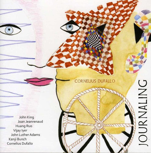 Cornelius Dufallo - Journaling: Cornelius Dufallo Music CD