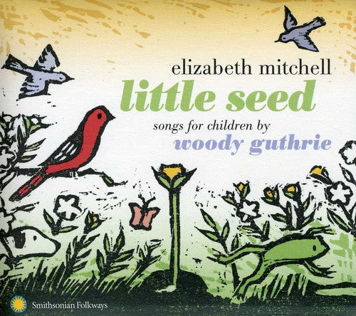 Elizabeth Mitchell - Little Seed: Songs for Children By Woody Guthrie [CD]