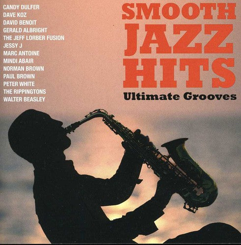 Smooth Jazz Hits Ultimate Grooves - Smooth Jazz Hits: Ultimate Grooves [CD]