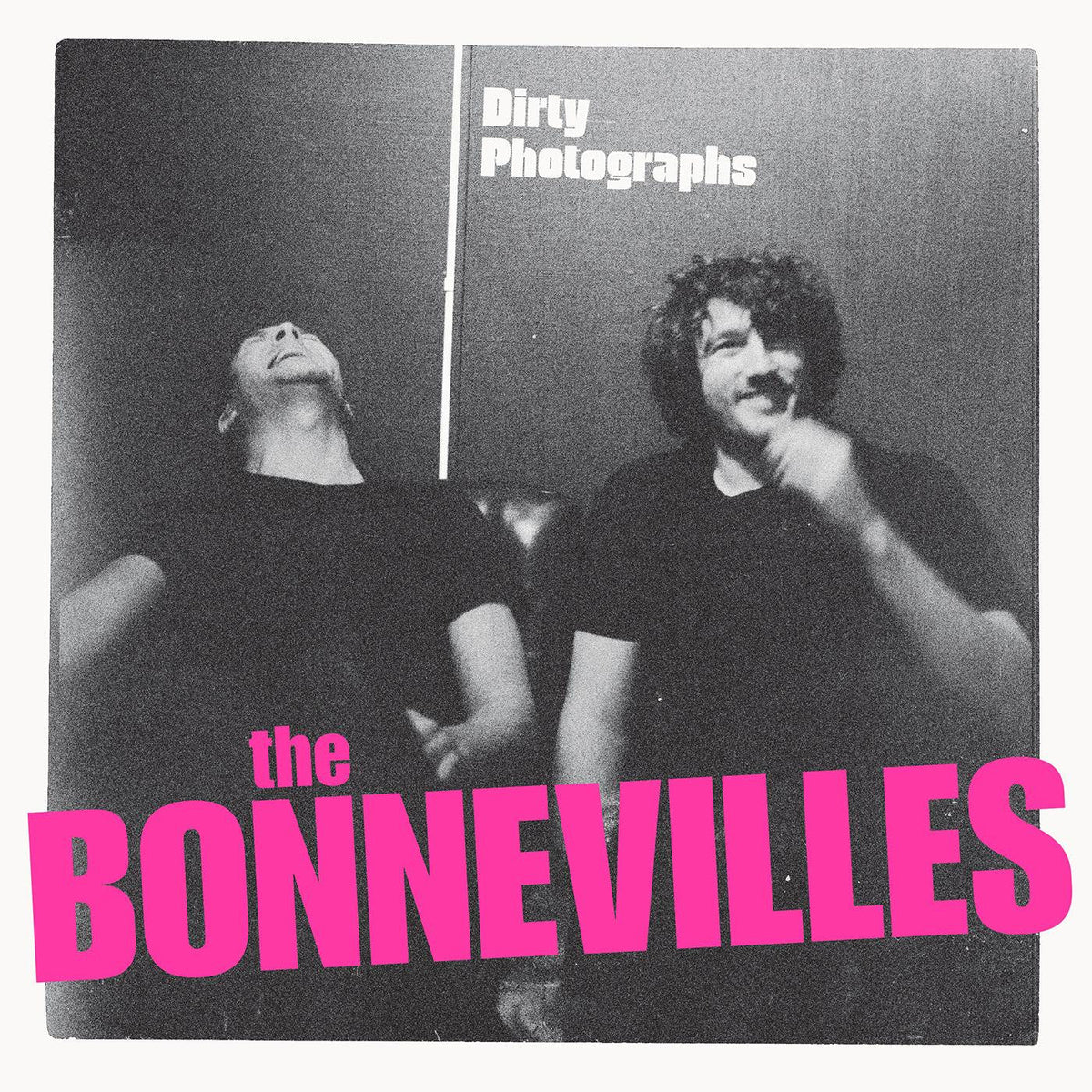 The Bonnevilles - Dirty Photographs [Vinyl]