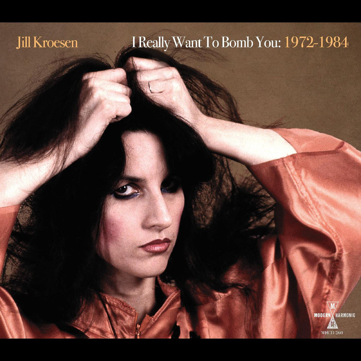 Jill Kroesen - I Really Want To Bomb You: 1972 -  1984 (CLEAR ORANGE VINYL) [Vinyl]