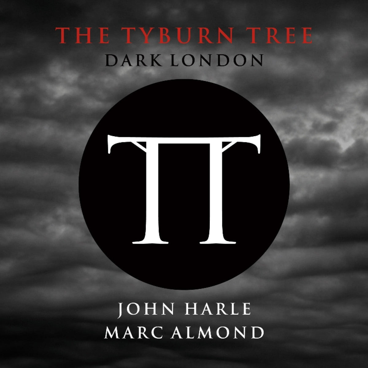 Harle, John & Almond, Marc - The Tyburn Tree - Dark London [Vinyl]